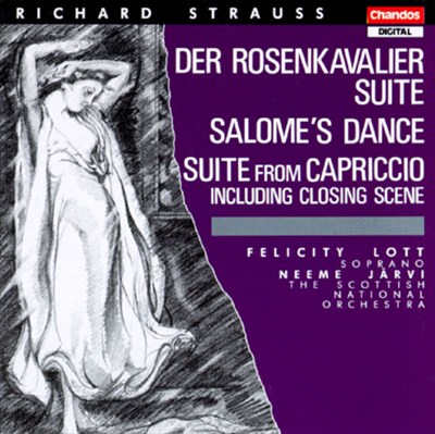 Richard Strauss: Der Rosenkavalier Suite; Salome's Dance; Suite from Capriccio