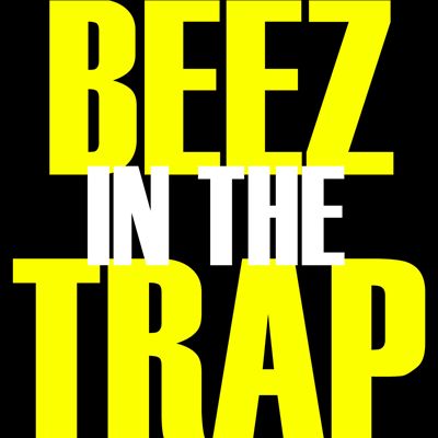 Beez in the Trap