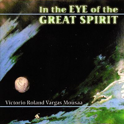 In the Eye of the Great Spirit