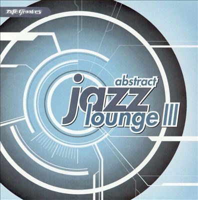 Abstract Jazz Lounge, Vol. 3