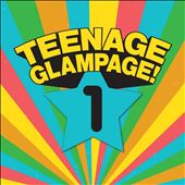 Teenage Glampage: Can&#8230;