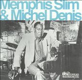 Memphis Slim & Michel Denis