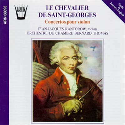 Le Chevalier de Saint-Georges: Concertos pour violon