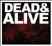 Dead & Alive [Live]