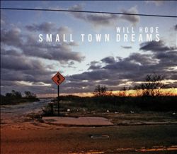 Album herunterladen Will Hoge - Small Town Dreams