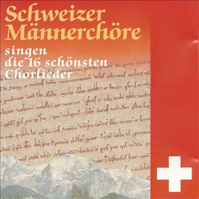 Schweizer Männerchöre Singen Die Schönsten 16 Chorlieder