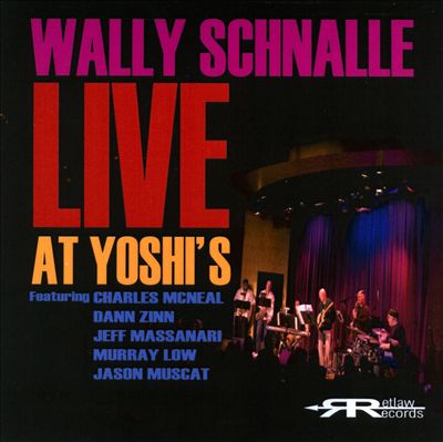 Wally Schnalle Live At Yoshi's