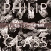 Philip Glass: The Music of Candyman