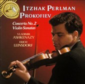 Prokofiev: Sonatas for Violin; Concerto No. 2