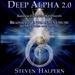 Deep Alpha 2.0: Brainwave Entrainment Music