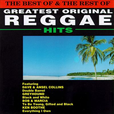Best of & The Rest of Greatest Original Reggae Hit