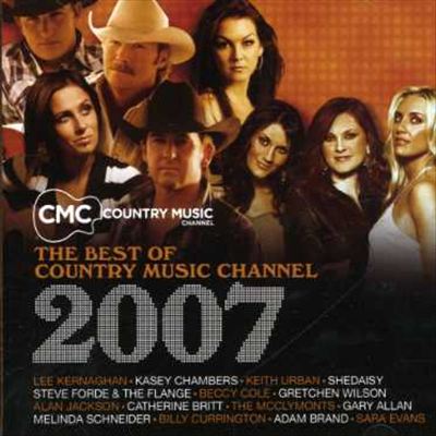 CMC Country Music: The Best of Country Music Chanel 2007