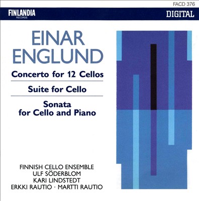 Einar Englund: Concerto for 12 Cellos; Cello Suite; Cello Sonata