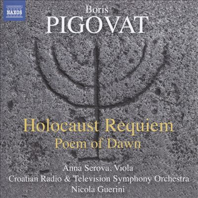 Boris Pigovat: Holocaust Requiem; Poem of Dawn