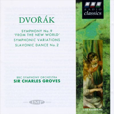 Dvorak: Symphonic Variations/Slavonic Dance/Symphony No.9