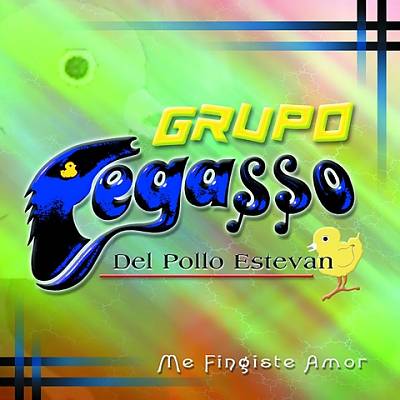 Grupo Pegasso, Grupo Pegasso Del Pollo, Pegasso Del Pollo Estevan - Me  Fingiste Amor Album Reviews, Songs & More | AllMusic