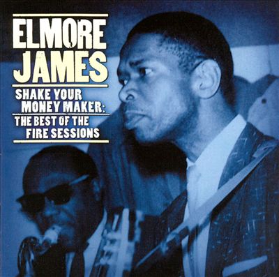 Shake Your Money Maker: The Best of the Fire Sessions