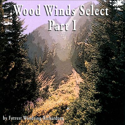 Wood Winds Select, Pt. 1
