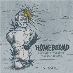 télécharger l'album Homebound - The Mould You Build Yourself Around