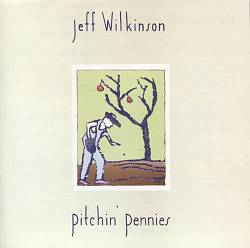 baixar álbum Jeff Wilkinson - Pitchin Pennies