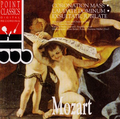 Mozart: Coronation Mass; Laudate Dominum; Exsultate, Jubilate
