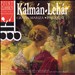 Lehar & Kàlmàn: Operetta Medleys