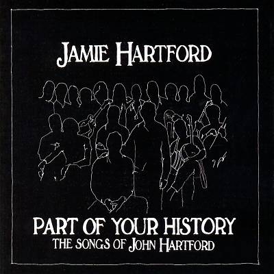 Part of Your History: The Songs of John Hartford