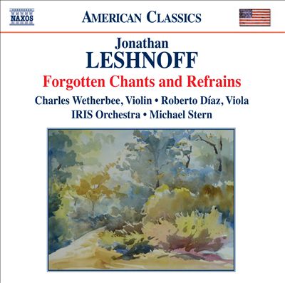 Jonathan Leshnoff: Forgotten Chants & Refrains