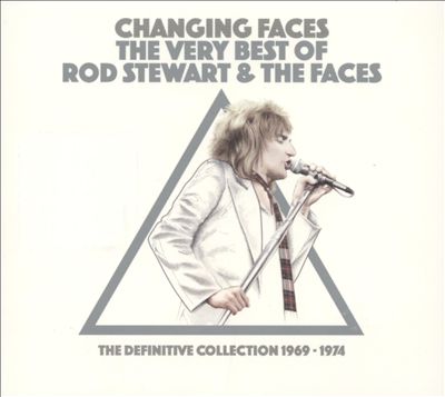 Changing Faces: The Very Best of Rod Stewart & the Faces