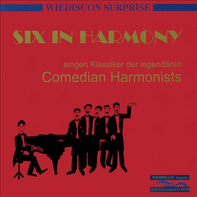 Six in Harmony Singen Klassiker der Legendären Comedian Harmonists