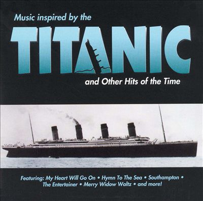 Music Inspired by Titanic & Other Hits