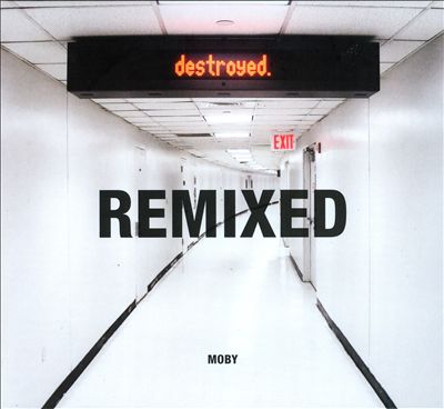 Destroyed: Remixed