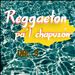 Reggaeton Pa'l Chapuzón, Vol. 3