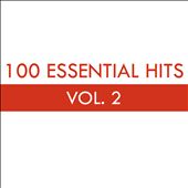 100 Essential Hits, Vol. 2