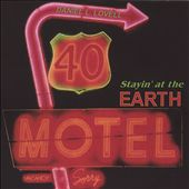 Stayin' at the Earth Motel