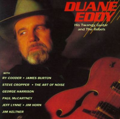 Duane Eddy: His Twangy Guitar and the Rebels