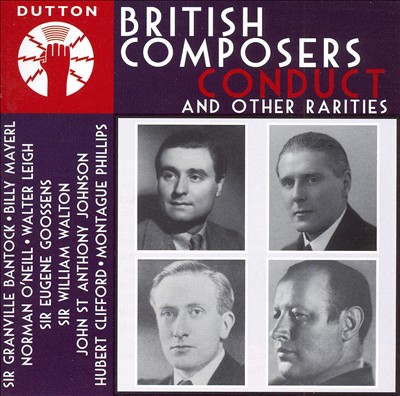 British Composers Conduct & Other Rarities