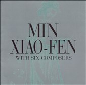 Min Xiao-Fen with Six Composers