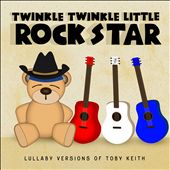 Lullaby Versions of Toby Keith
