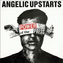 Album herunterladen Angelic Upstarts - Power Of The Press