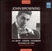 John Browning plays J.S. Bach, Chopin, Schubert