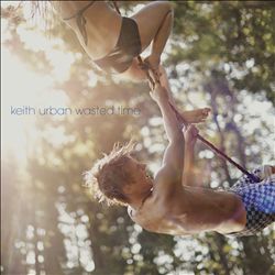 ladda ner album Keith Urban - Wasted Time