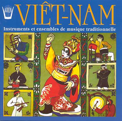 Traditional Music of Vietnam: Instruments and Ensembles