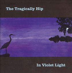 lataa albumi The Tragically Hip - In Violet Light