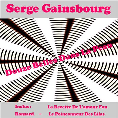 Serge Gainsbourg: Douze Belles dans La Peau