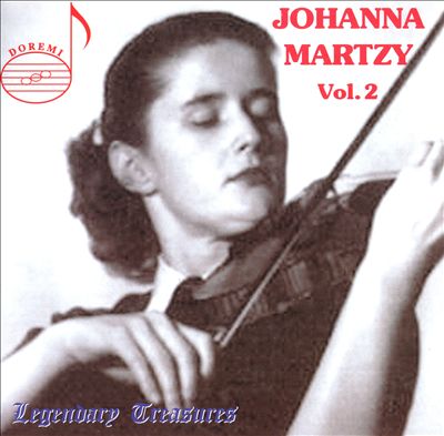 Legendary Treasures: Johanna Martzy, Vol. 2