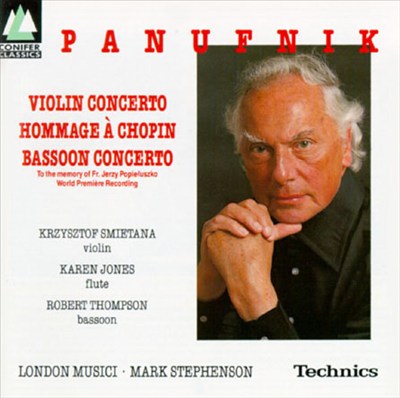 Andrzej Panufnik: Violin Concerto; Hommage À Chopin; Bassoon Concerto