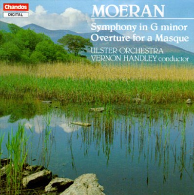 E.J. Moeran: Symphony in G Minor; Overture for a Masque