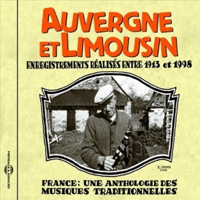 France: Une Anthologie Auvergne et Limousin 1913-1998