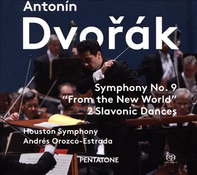Antonín Dvořák: Symphony No. 9 "From the New World"; 2 Slavonic Dances